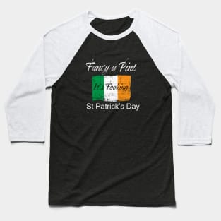 St Patricks Day 'Fancy a Pint' Baseball T-Shirt